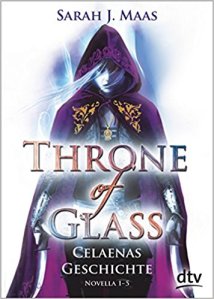 Maas_Throne of Glass_Celaenas Geschichte